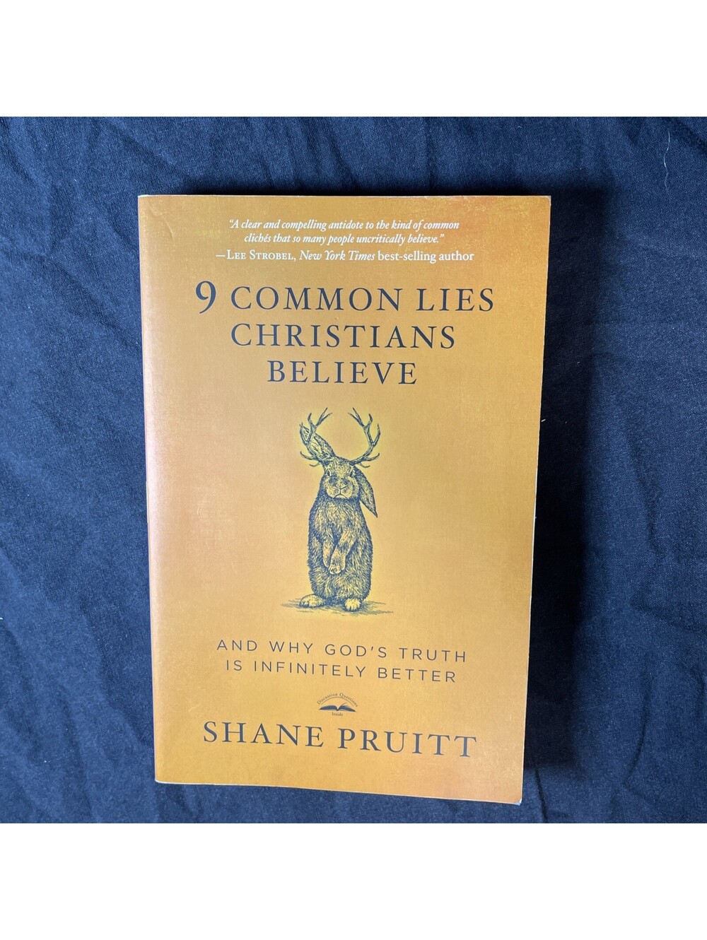 9 Common Lies Christians Believe: And Why God's Truth Is Infinitely Better